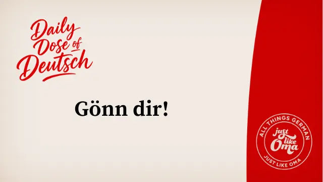Gönn dir!