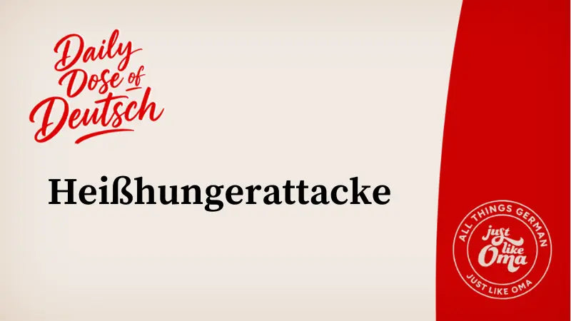 Heißhungerattacke