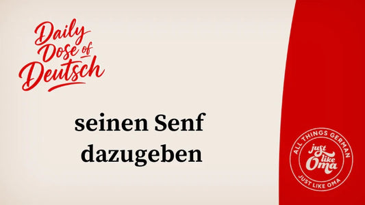seinen Senf dazugeben