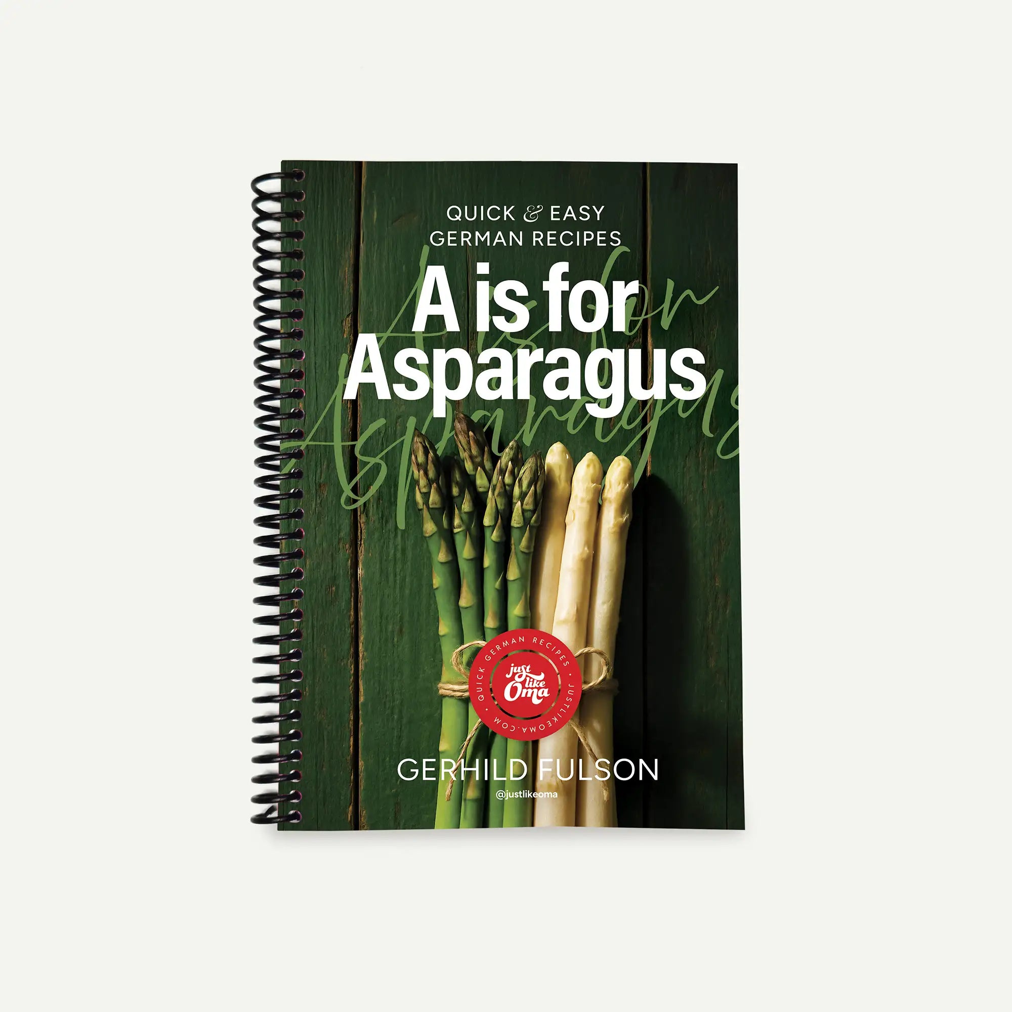 A is for Asparagus - Spiral Bound